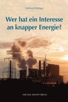 bokomslag Wer hat ein Interesse an knapper Energie?