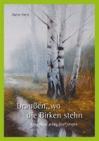 bokomslag Draußen, wo die Birken stehn