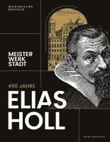 bokomslag 450 Jahre Elias Holl (1573-1646)