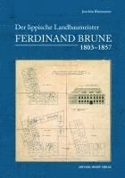 Der lippische Landbaumeister Ferdinand Brune (1803-1857) 1