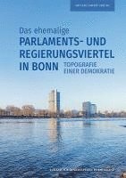 bokomslag Das ehemalige Parlaments- und Regierungsviertel in Bonn