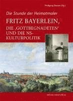 bokomslag Fritz Bayerlein, die 'Gottbegnadeten' und die NS-Kulturpolitik