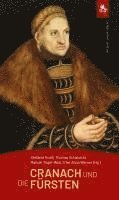 bokomslag Cranach und die Fürsten