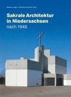 bokomslag Sakrale Architektur in Niedersachsen nach 1945