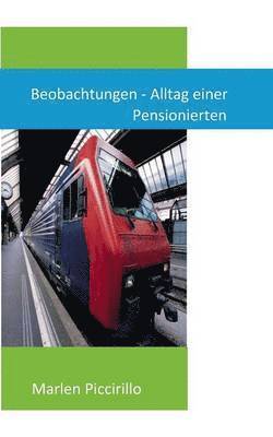 Beobachtungen - Alltag einer Pensionierten 1