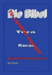 bokomslag Die Bibel / Tora / Koran - Fr Jugendliche ungeeignet