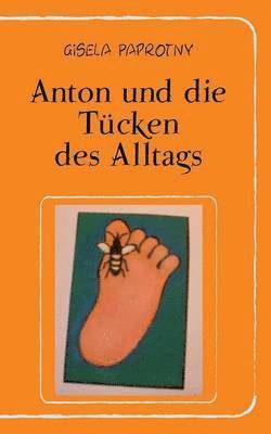 bokomslag Anton und die Tcken des Alltags