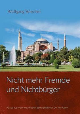 bokomslag Nicht mehr Fremde und Nichtbürger ...