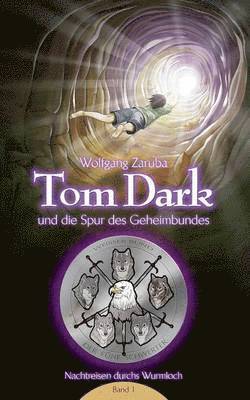 Wolfgang Zaruba - Tom Dark und die Spur des Geheimbundes, Häftad