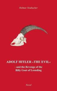 bokomslag &quot;Adolf Hitler&quot; The Evil