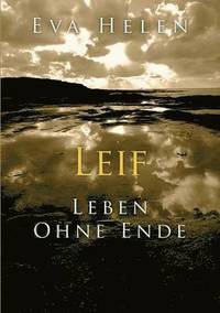 bokomslag Leif - Leben ohne Ende