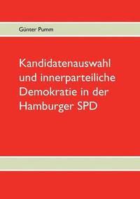 bokomslag Kandidatenauswahl und innerparteiliche Demokratie in der Hamburger SPD