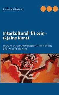 bokomslag Interkulturelle Kompetenz - (k)eine Kunst