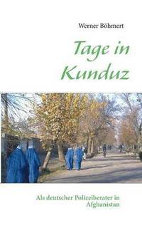 bokomslag Tage in Kunduz
