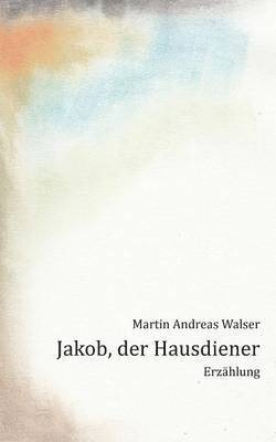 Jakob, der Hausdiener 1