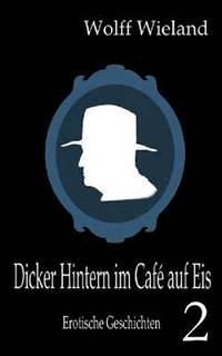 bokomslag Dicker Hintern im Café auf Eis 2