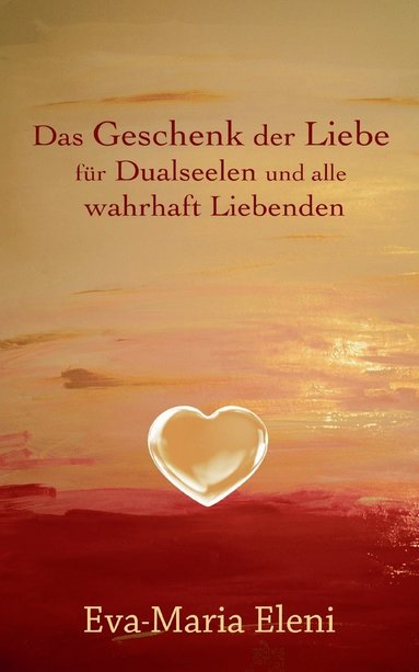 bokomslag Das Geschenk der Liebe