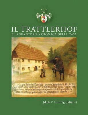 bokomslag Il Trattlerhof e la sua storia