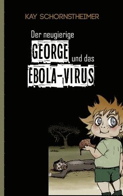 bokomslag Der neugierige GEORGE und das EBOLA-VIRUS