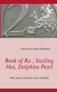 bokomslag Book of Ra, Sizzling Hot, Dolphins Pearl