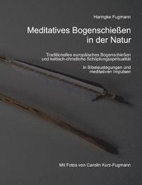 bokomslag Meditatives Bogenschießen in der Natur