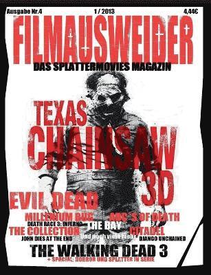 bokomslag FILMAUSWEIDER - Das Splattermovies Magazin - Ausgabe 4 - Evil Dead, Texas Chainsaw 3D, The ABCs of Death, The Collection, The Bay, Citadel, The Millennium Bug, Death Race 3, Django Uncianed, The
