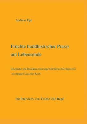 Früchte buddhistischer Praxis am Lebensende