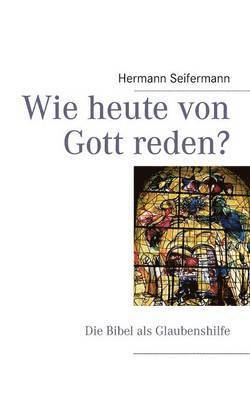 Wie heute von Gott reden? 1