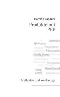 bokomslag Produkte mit PEP entwickeln