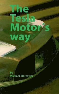 Michael Marcovici - Tesla Motor´s way, Häftad