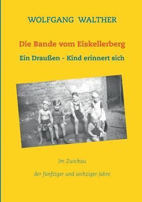 Wolfgang Walther - Bande vom Eiskellerberg, Häftad