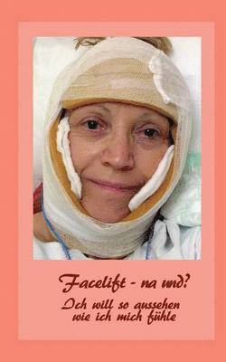 bokomslag Facelift - na und?