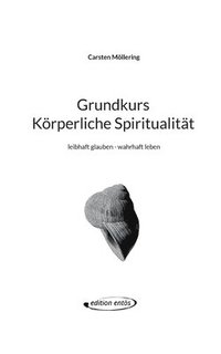 bokomslag Grundkurs Krperliche Spiritualitt