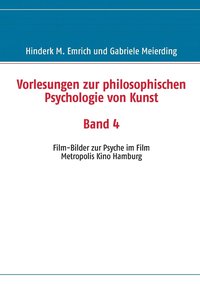 bokomslag Vorlesungen zur philosophischen Psychologie von Kunst. Band 4
