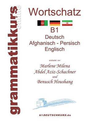 Wrterbuch Deutsch - Afghanisch - Persich - Englisch B1 1
