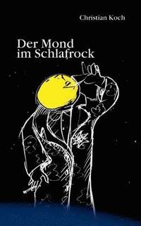 bokomslag Der Mond im Schlafrock