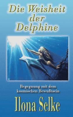 bokomslag Die Weisheit der Delphine