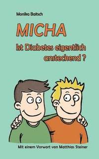bokomslag MICHA - Ist Diabetes eigentlich ansteckend?