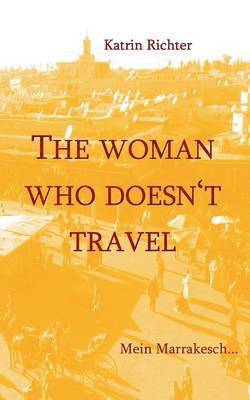 The woman who doesn't travel 1