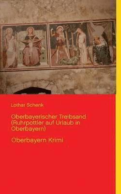 bokomslag Oberbayerischer Treibsand (Ruhrpottler auf Urlaub in Oberbayern)