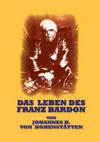 bokomslag Das Leben des Franz Bardon