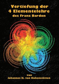bokomslag Vertiefung der 4 Elementelehre des Franz Bardon