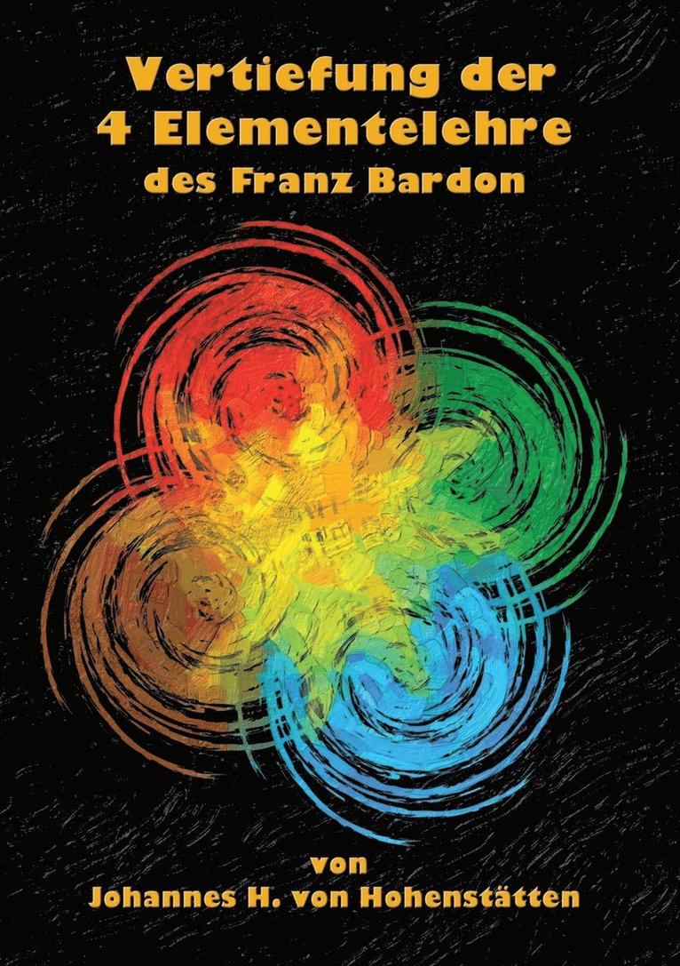 Vertiefung der 4 Elementelehre des Franz Bardon 1