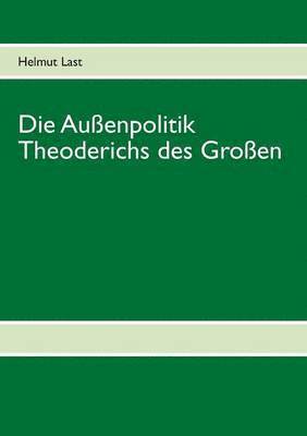 bokomslag Die Auenpolitik Theoderichs des Groen