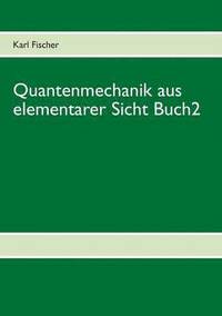 bokomslag Quantenmechanik aus elementarer Sicht Buch 2