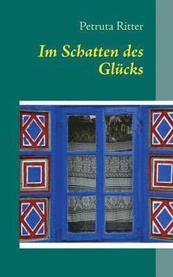 Petruta Ritter - Im Schatten des Glücks, Häftad
