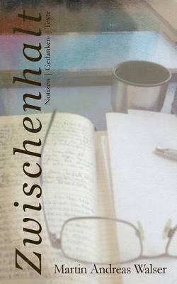 Martin Andreas Walser - Zwischenhalt, Häftad