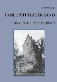 bokomslag Unser Wittlager Land. Ein Geschichts-Lesebuch