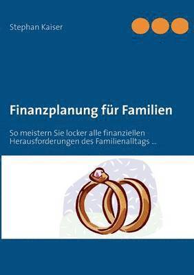 Stephan Kaiser - Finanzplanung für Familien, Häftad