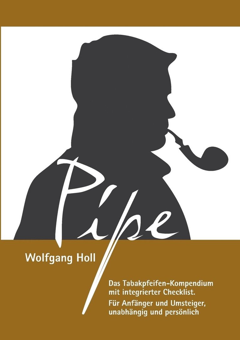 Wolfgang Holl - Pipe - Das Tabakpfeifen-Kompendium, Häftad